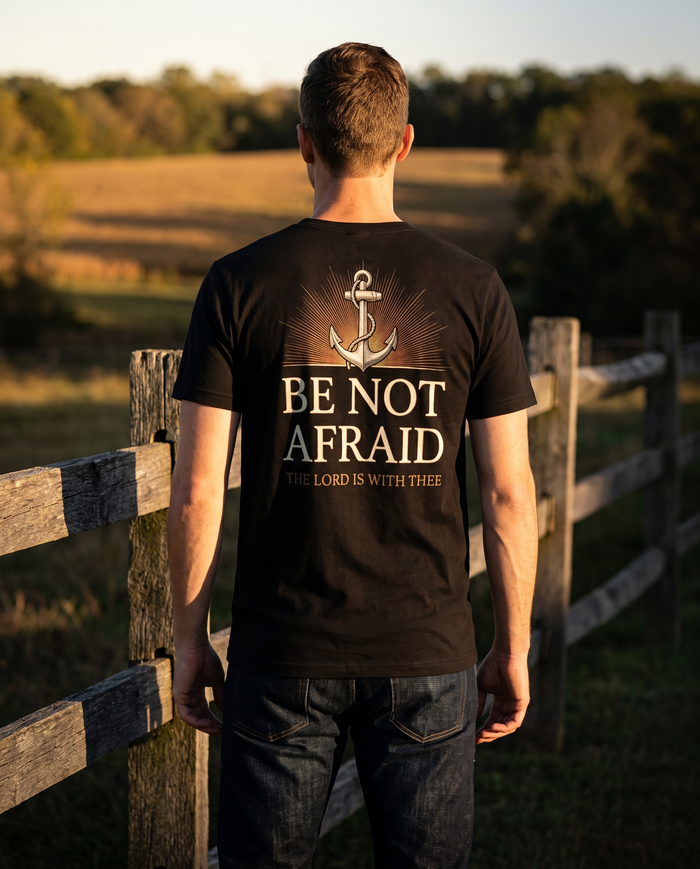 Be Not Afraid — The Lord Is With Thee